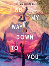 Find My Way Down to You
